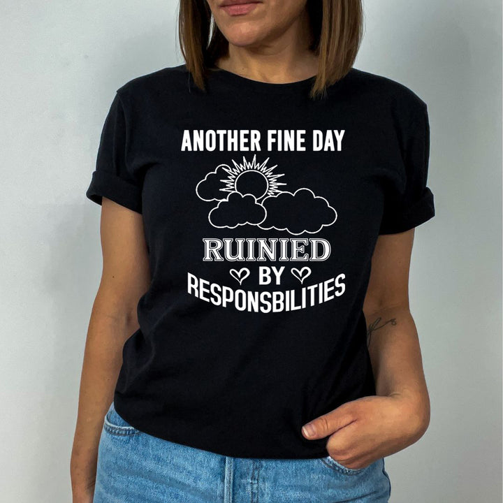Ruinied  By Responsbilities - Unisex T-Shirt