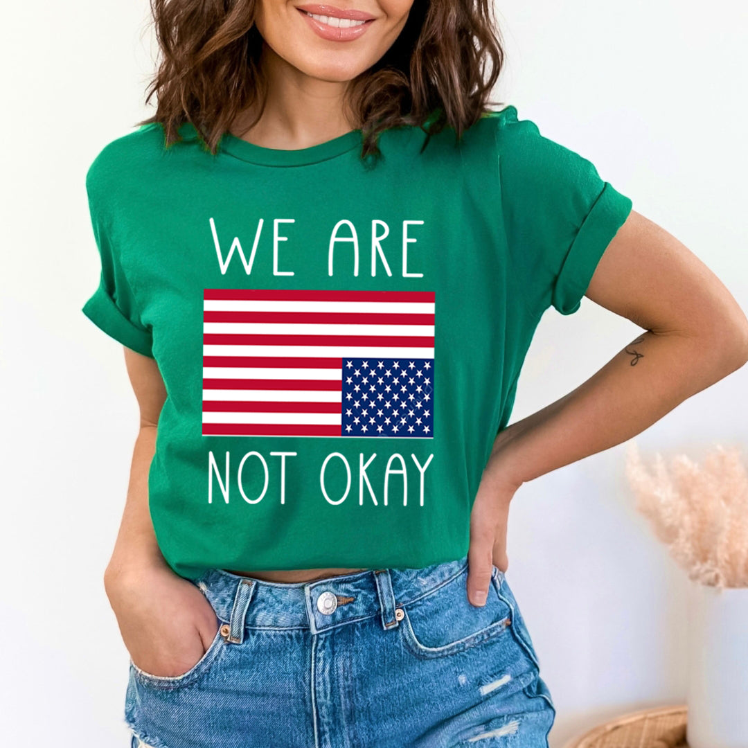 We Are Not Okay - Unisex T-Shirt