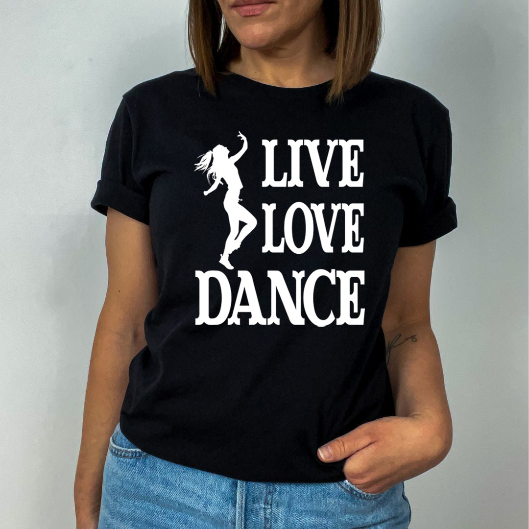 Live Love Dance - Unisex T-Shirt
