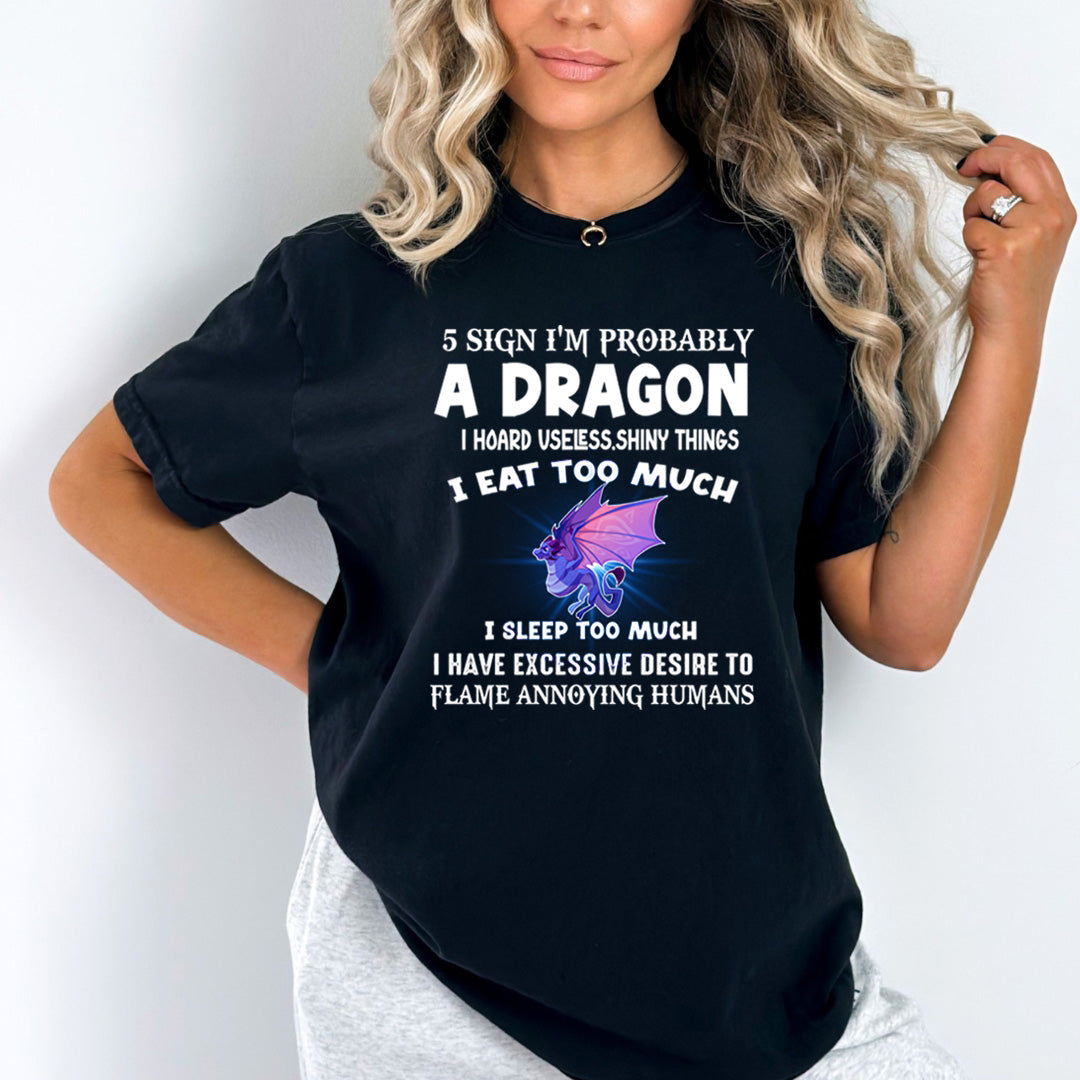 5 Signs I'm Probably A Dragon - Bella Canvas