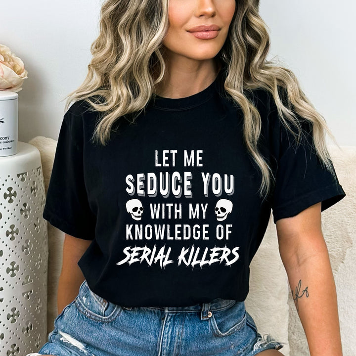Let Me Seduce You - Bella canvas