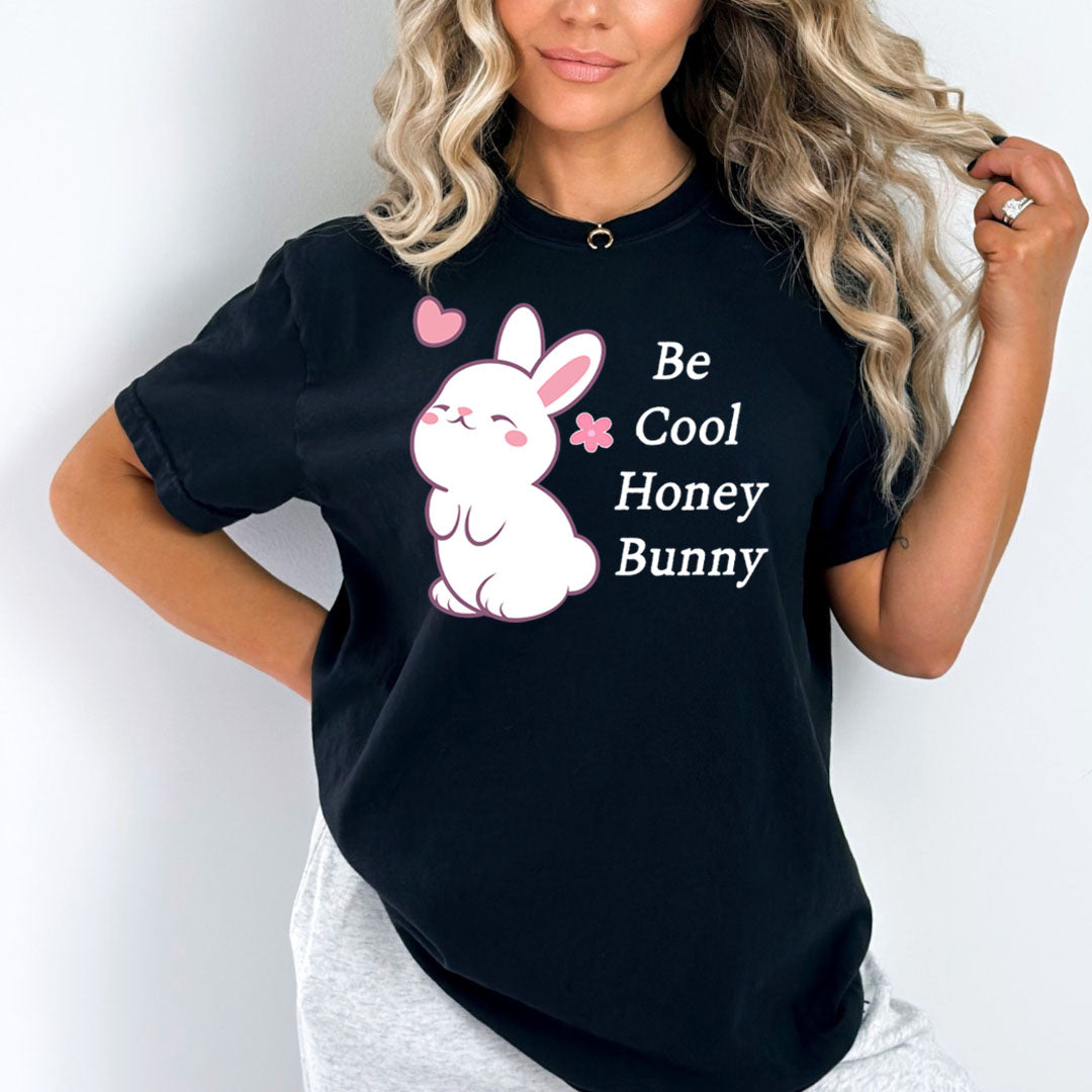 Be Cool Honey Bunny - Bella canvas