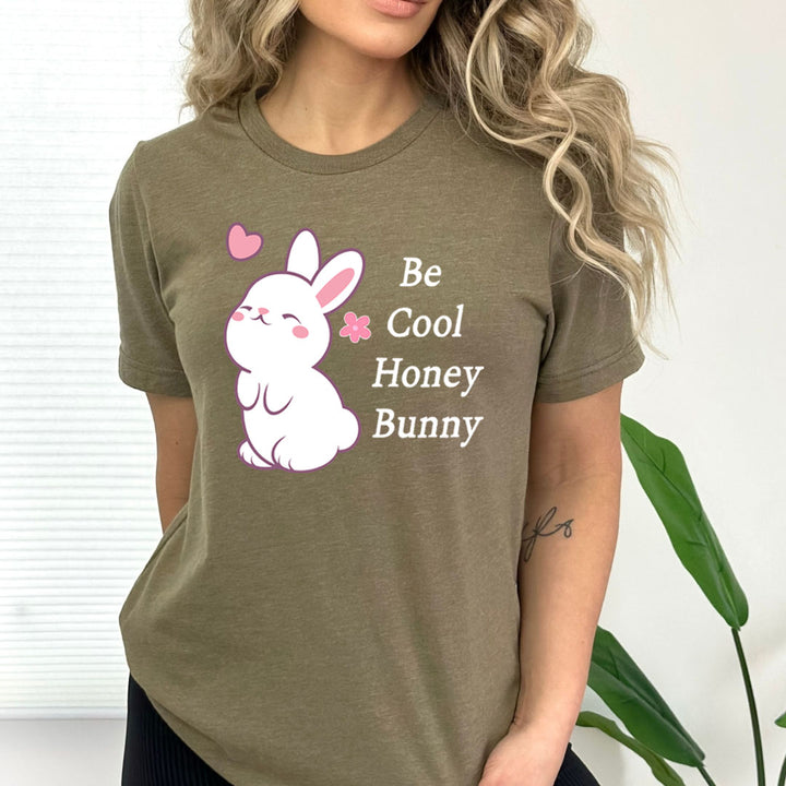 Be Cool Honey Bunny - Bella canvas