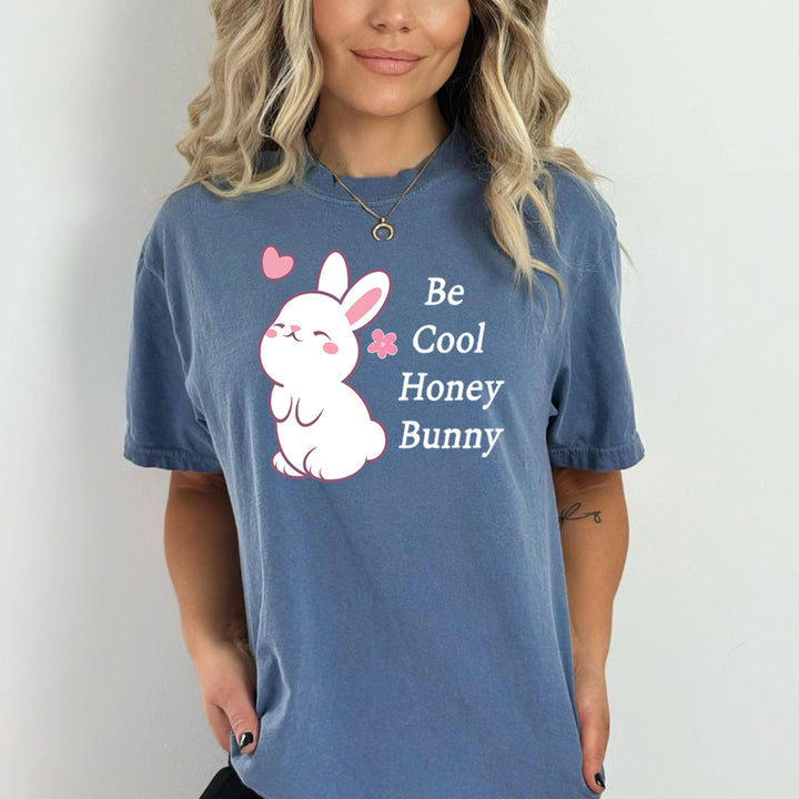 Be Cool Honey Bunny - Bella canvas