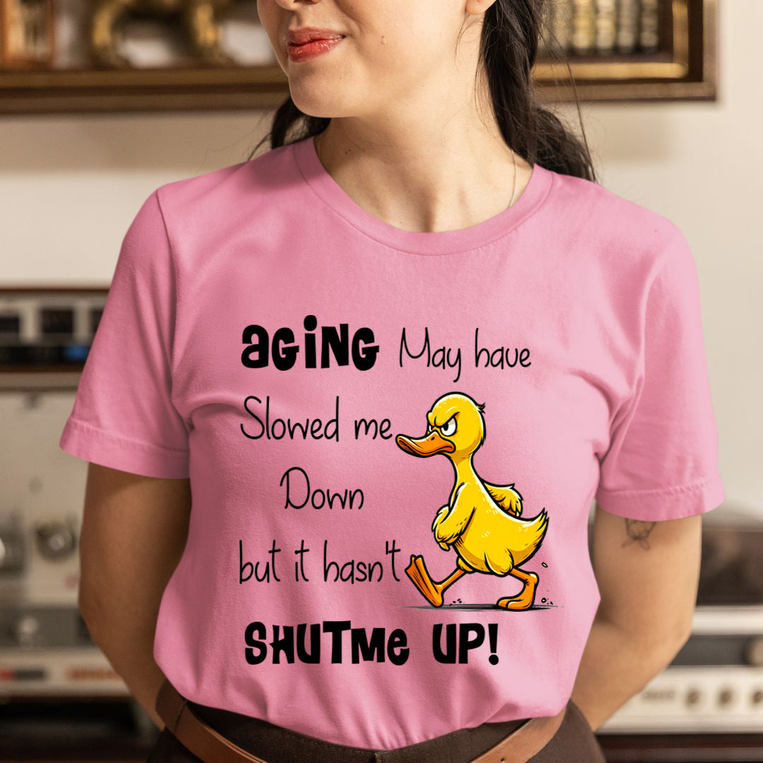 Aging May Have Slowed Me Down - Unisex T-Shirt