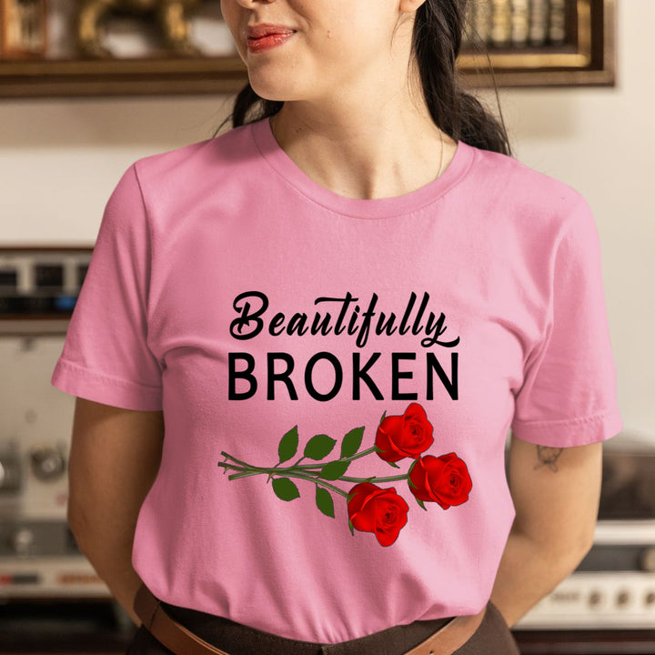 Beautifully Broken - Unisex T-Shirt