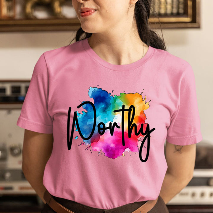 Worthy - Unisex T-Shirt