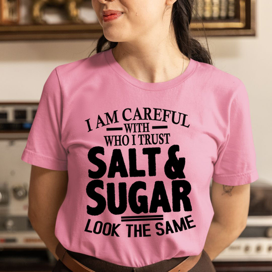 Salt & Sugar Look The Same  - Unisex T-Shirt