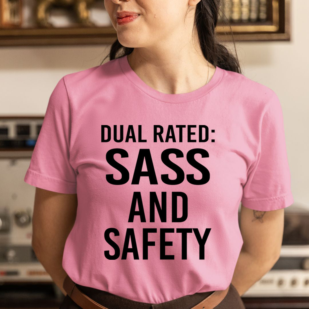 Dual Rated :  Sass And Safety - Unisex T-Shirt