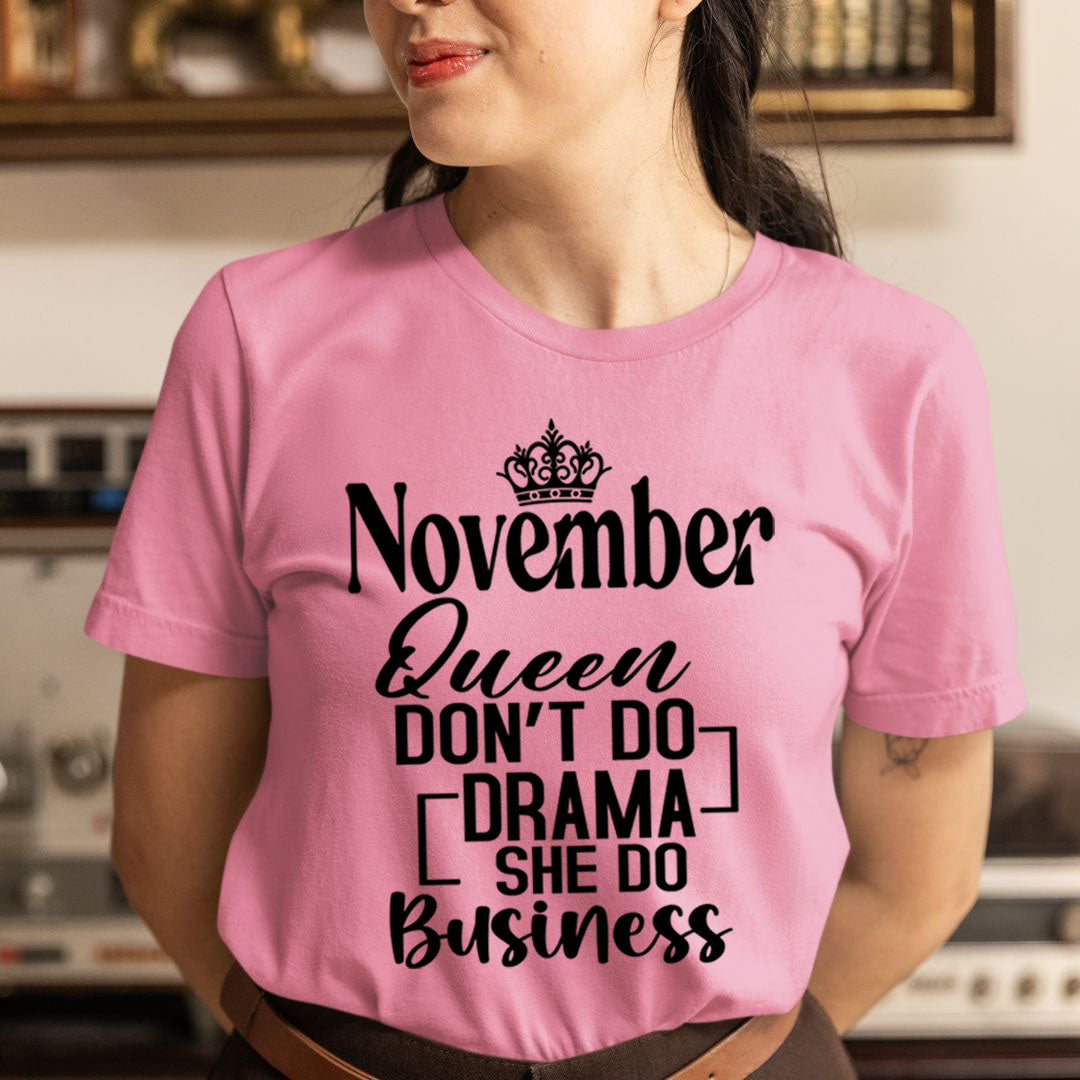 November Queen Don't Do Drama - Unisex T-Shirt