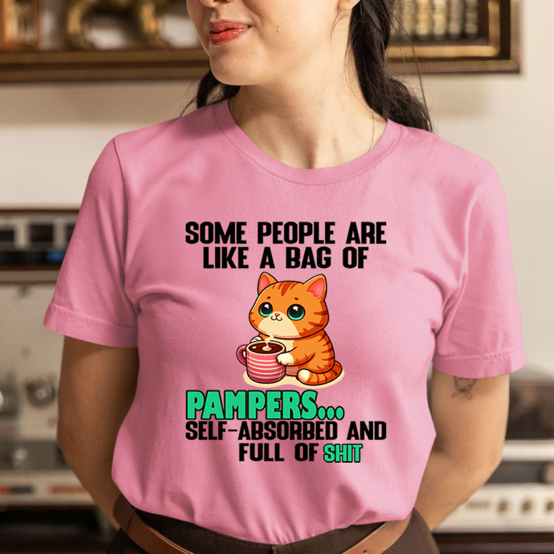 Some People Are Like a Bag Of Pampers - Unisex T-Shirt
