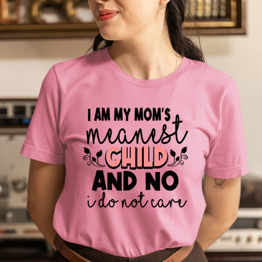Mom's Meanest Child - Unisex T-Shirt