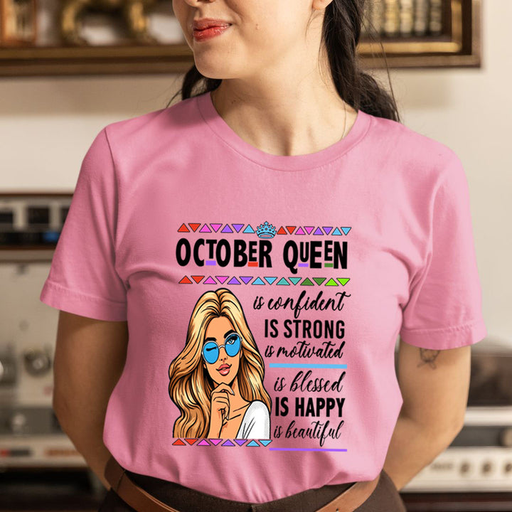 October Queen Is Confident - Unisex T-Shirt