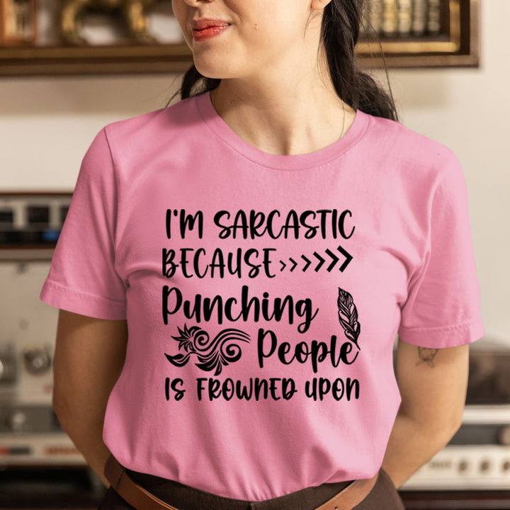 Punching People Is Frowned Upon - Unisex T-Shirt