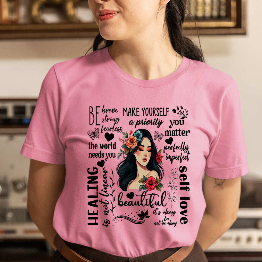 Be Brave strong Fearless And Make Yourself A Priority - T-Shirt