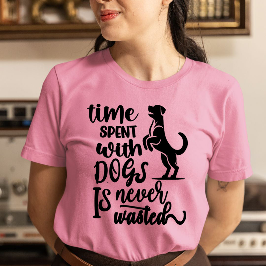 Time Spent With dogs is Never wasted - Unisex T-Shirt