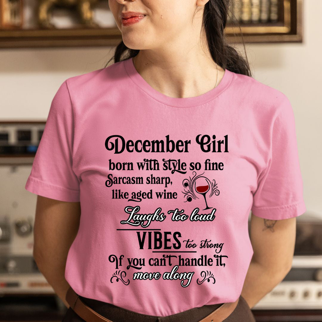 December Girl Born With Style - Unisex T-Shirt