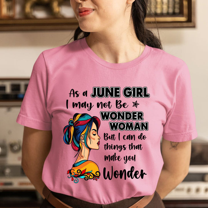 June Girl - Wonder Woman - Unisex T-Shirt