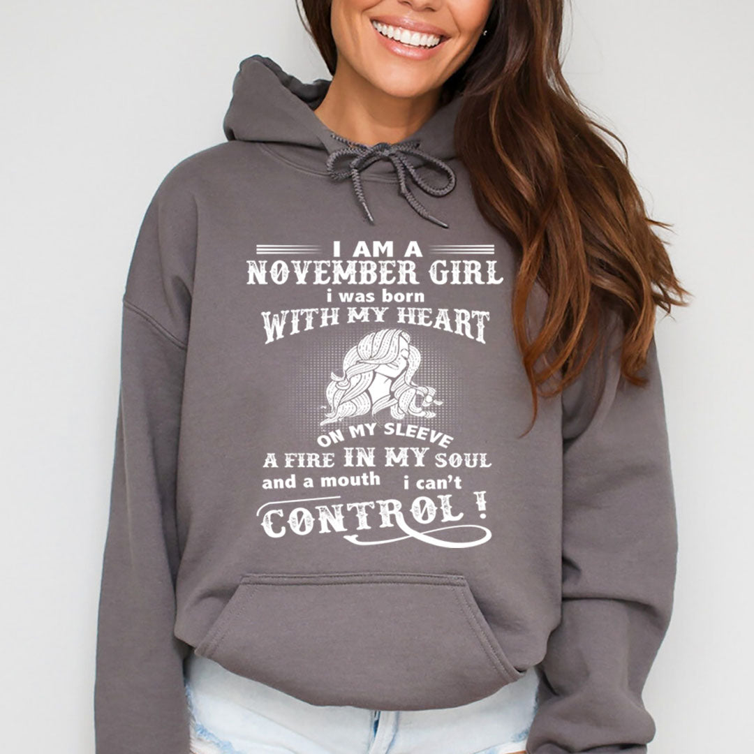 A Fire In My Soul (November Girl ) - Sweatshirt & Hoodie - Cozy & Soft