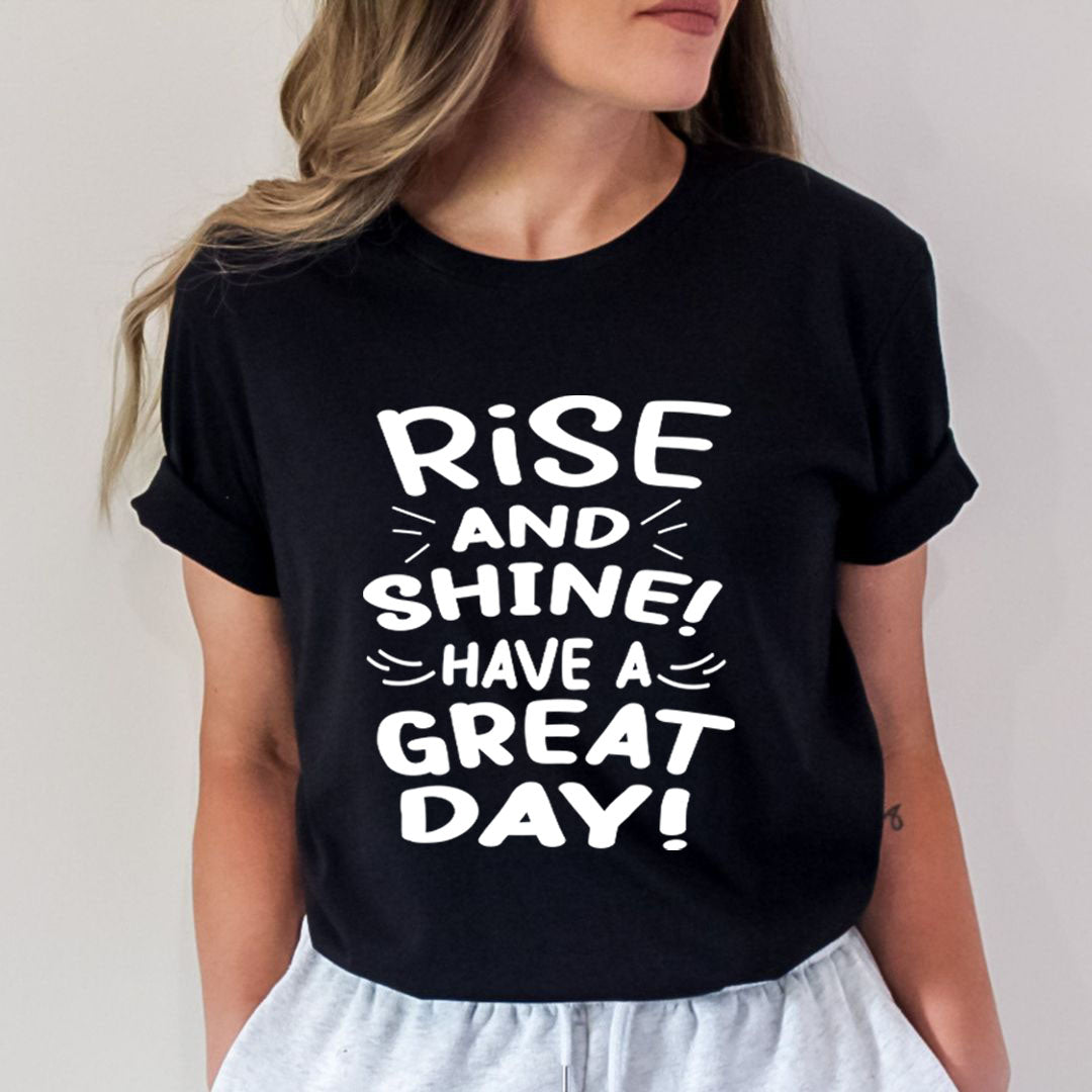 Rise And Shine Have A Great Day - Bella canvas