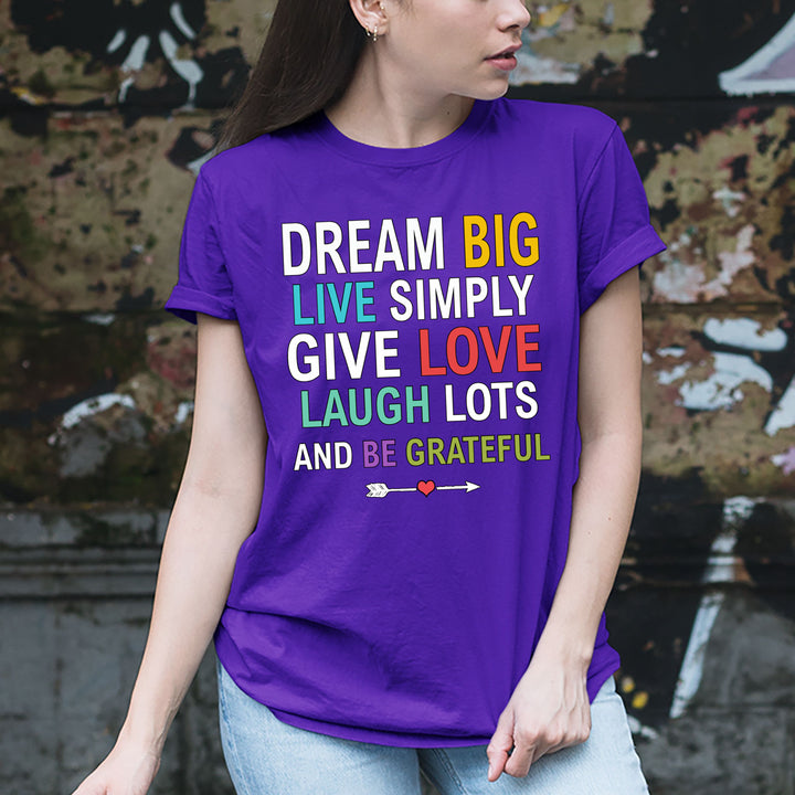"Dream Big, Live Simply, Give Love & Be Grateful"