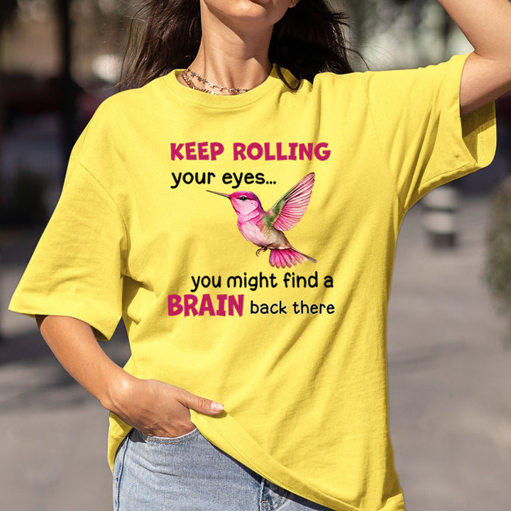 Keep Rolling Your Eyes - Bella canvas