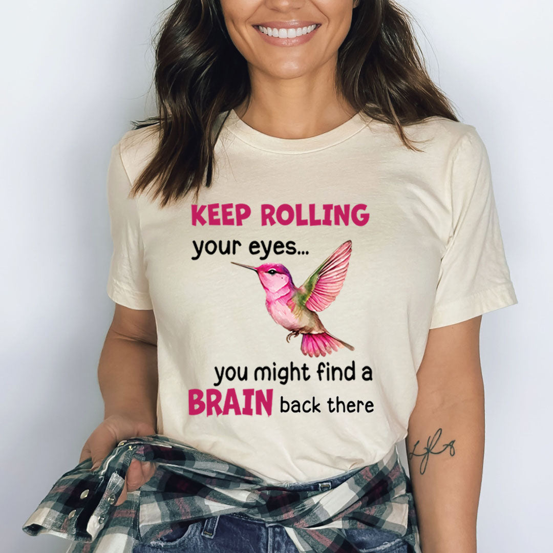 Keep Rolling Your Eyes - Bella canvas