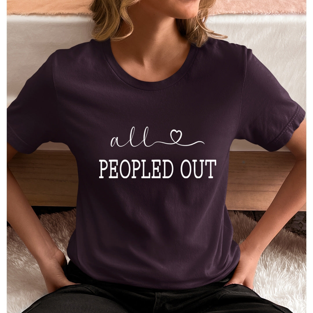 All Peopled Out - Unisex T-Shirt