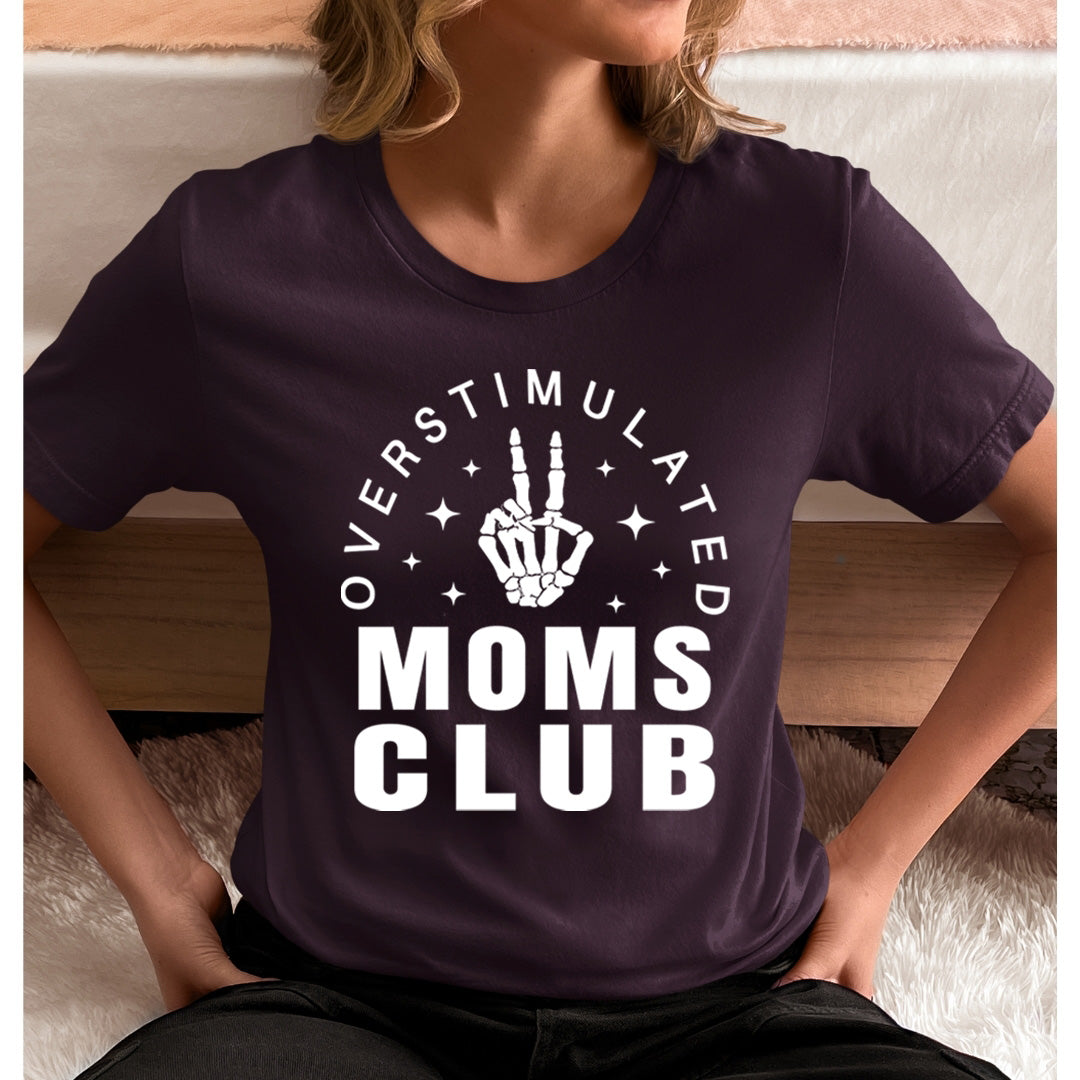 Overstimulated Moms Club - Unisex T-Shirt