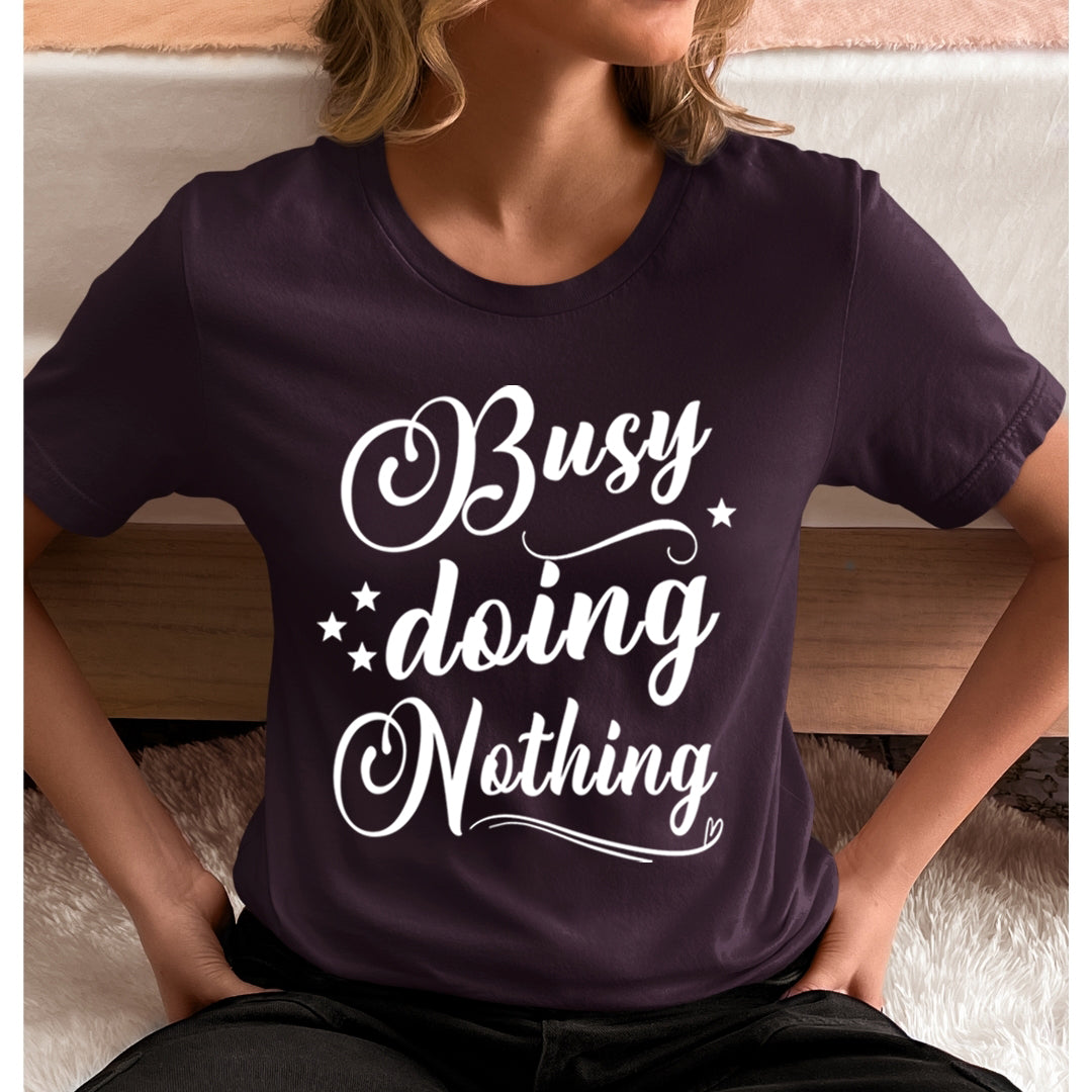 Busy Doing Nothing - Unisex T-Shirt