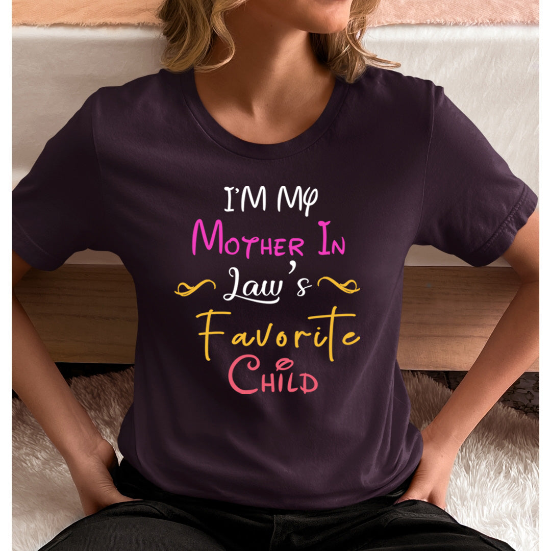 Mother In Law's favorite Child - Unisex T-Shirt