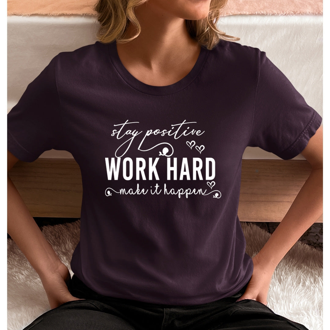 Stay Positive Work Hard - Unisex T-Shirt
