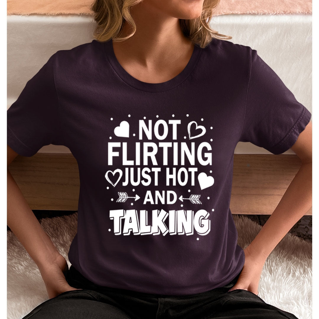 Just Hot And Talk - Unisex T-Shirt