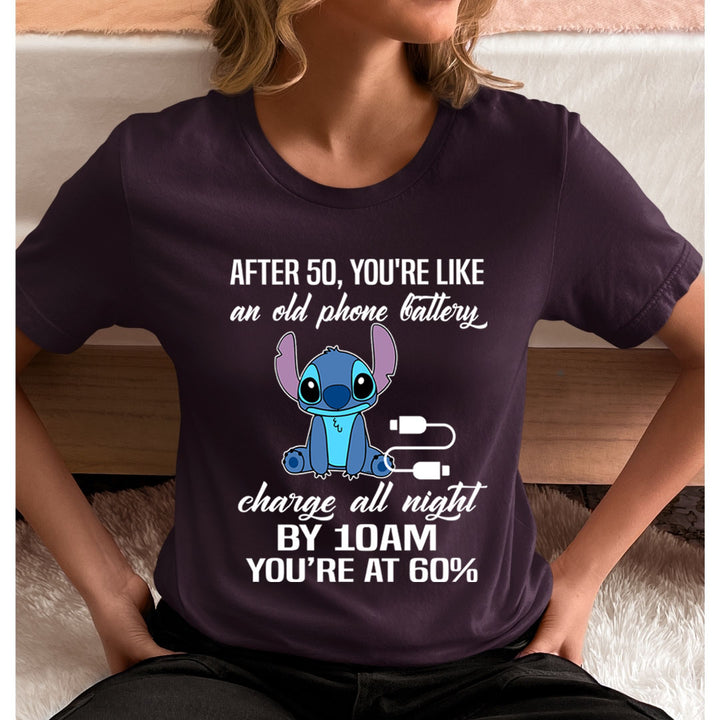 After 50 You're Like An Old Phone Battery - Unisex T-Shirt