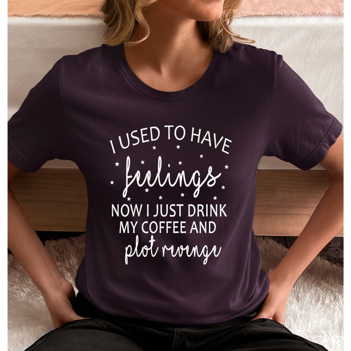I Used To Have Feelings - Unisex T-Shirt