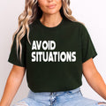 Avoid Situation - Unisex T-Shirt