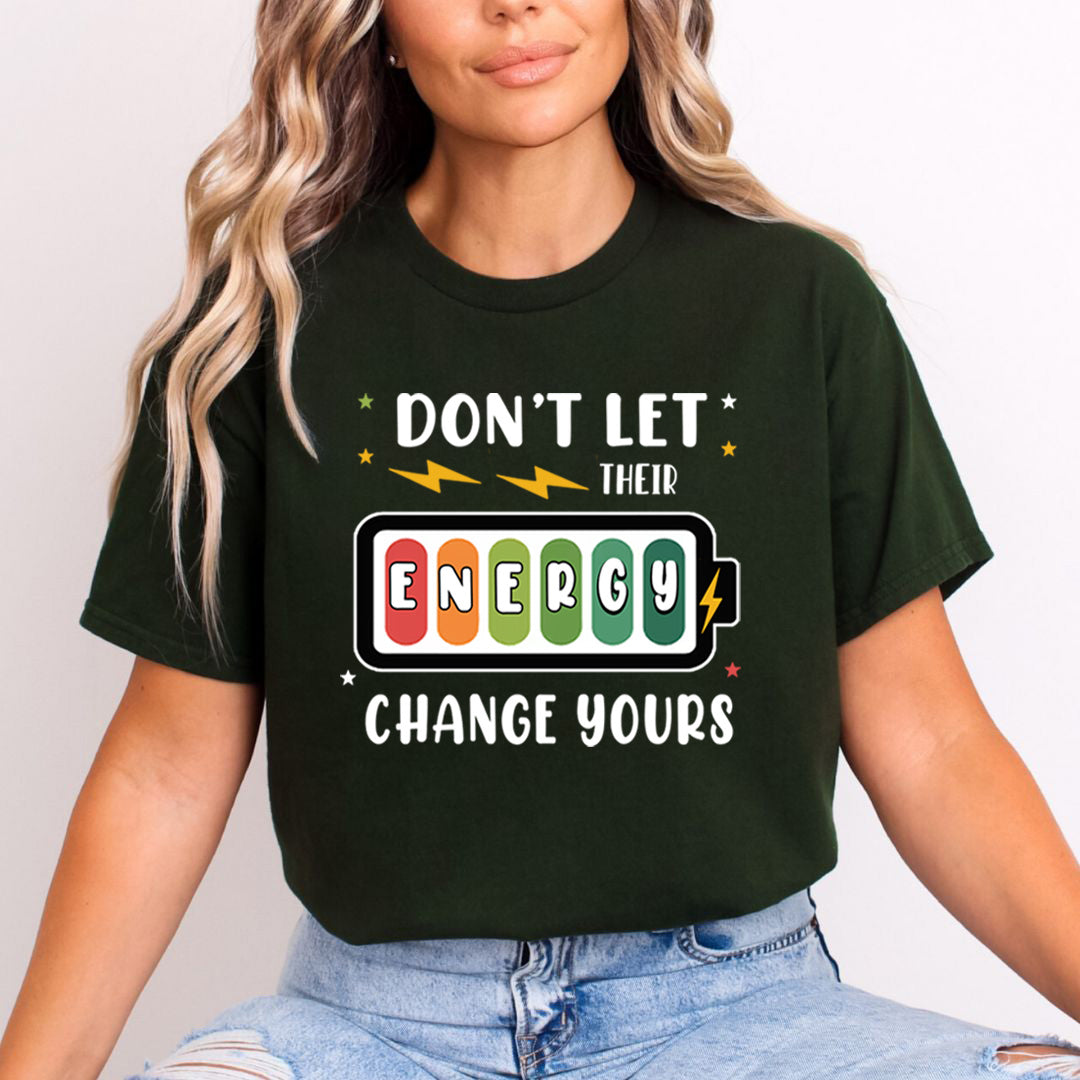 Don't Let their Energy - Unisex T-Shirt