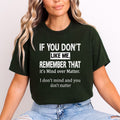 If You Don't like Me Don't Matter - Unisex T-Shirt