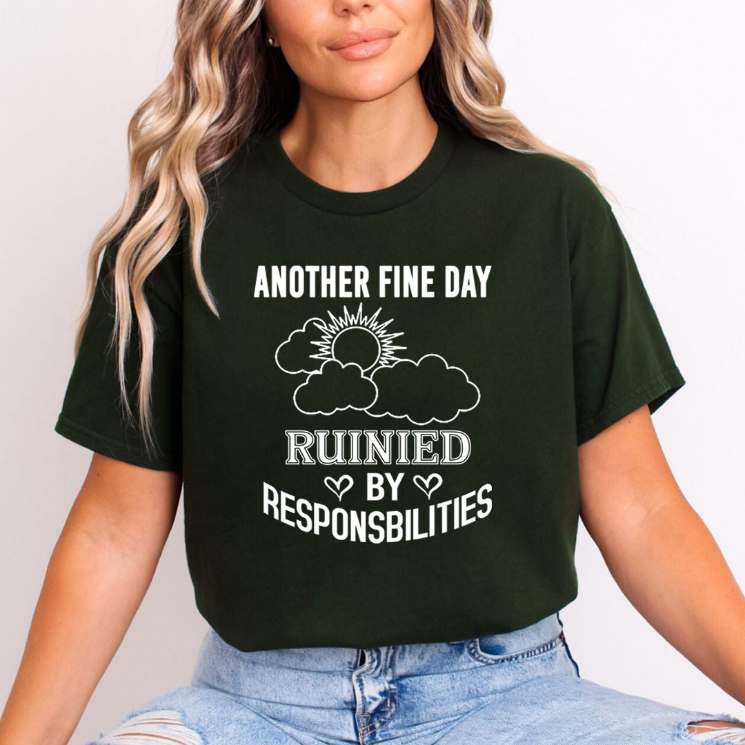 Ruinied  By Responsbilities - Unisex T-Shirt