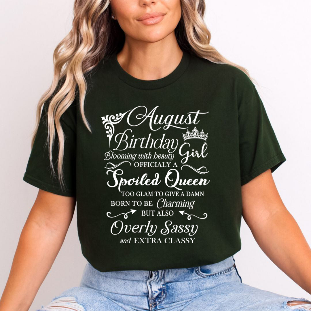 August Birthday Girl Officially a Spoiled Queen, born to be Charming - Unisex T-Shirt
