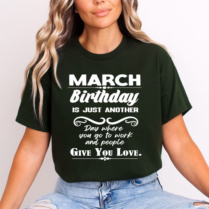 March Birthday Girl Give You Love - Unisex T-Shirt