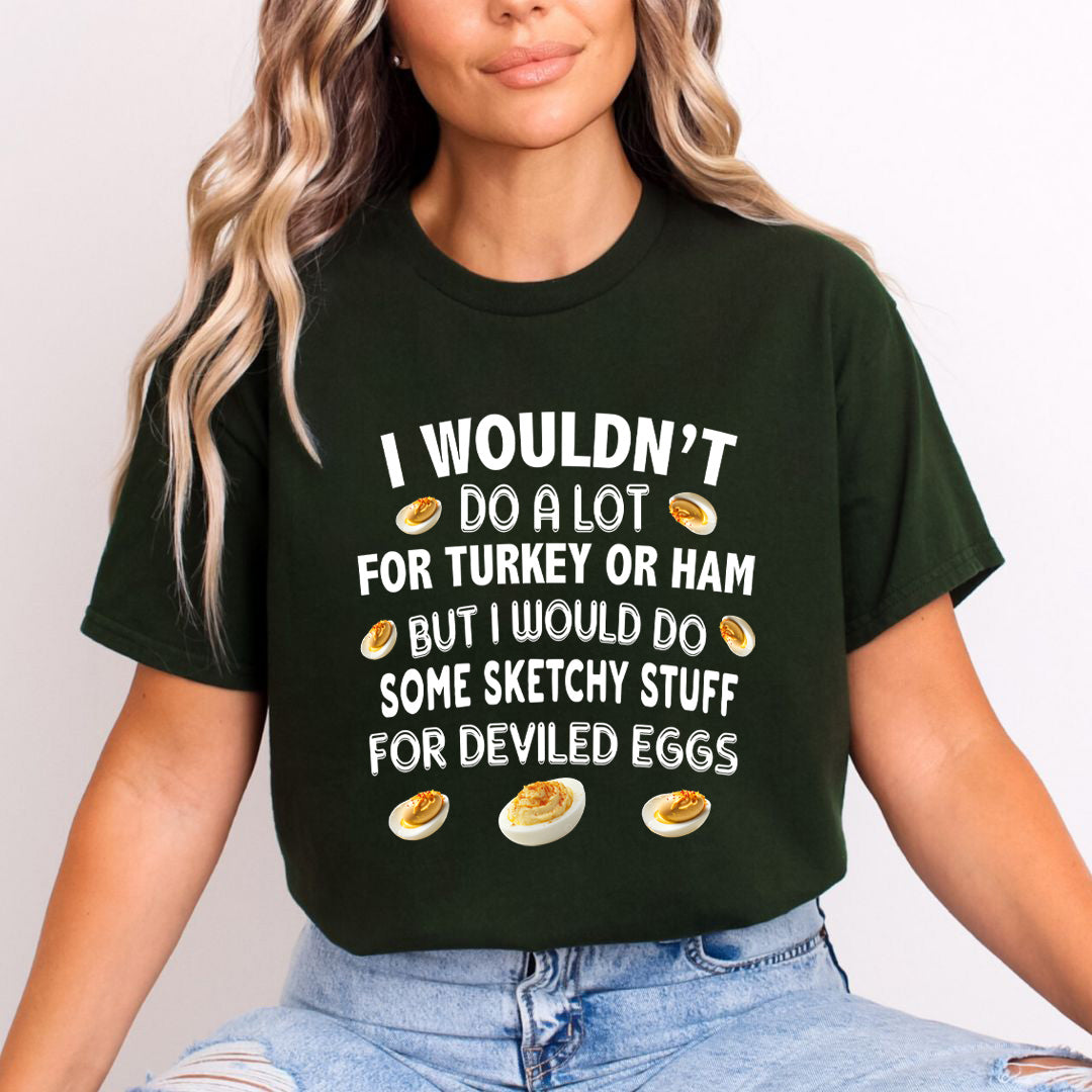 I Wouldn't Do A Lot For Turkey - Unisex T-Shirt