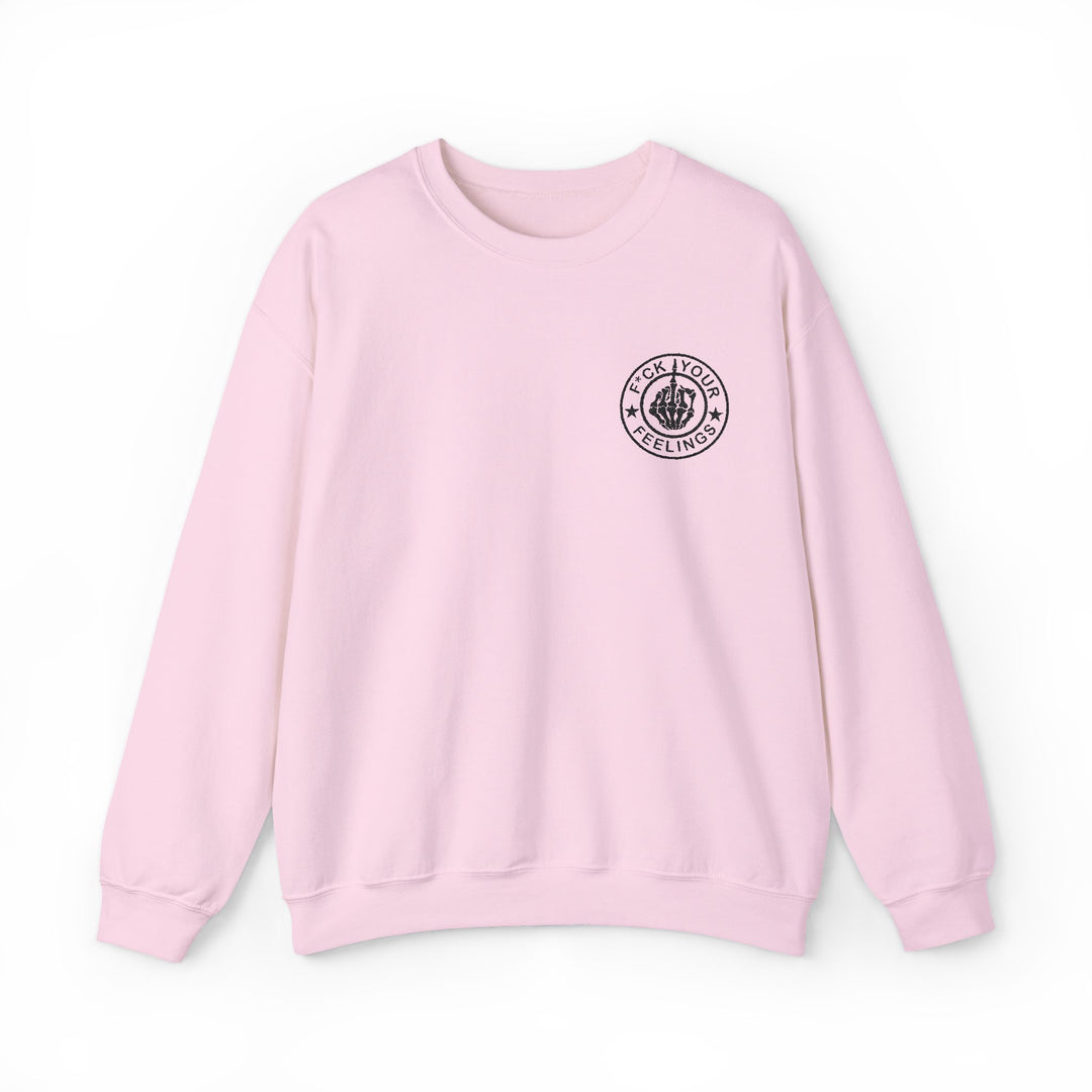 Fuck Your Feelings - Embroidery Design (Sweatshirt & Hoodie)