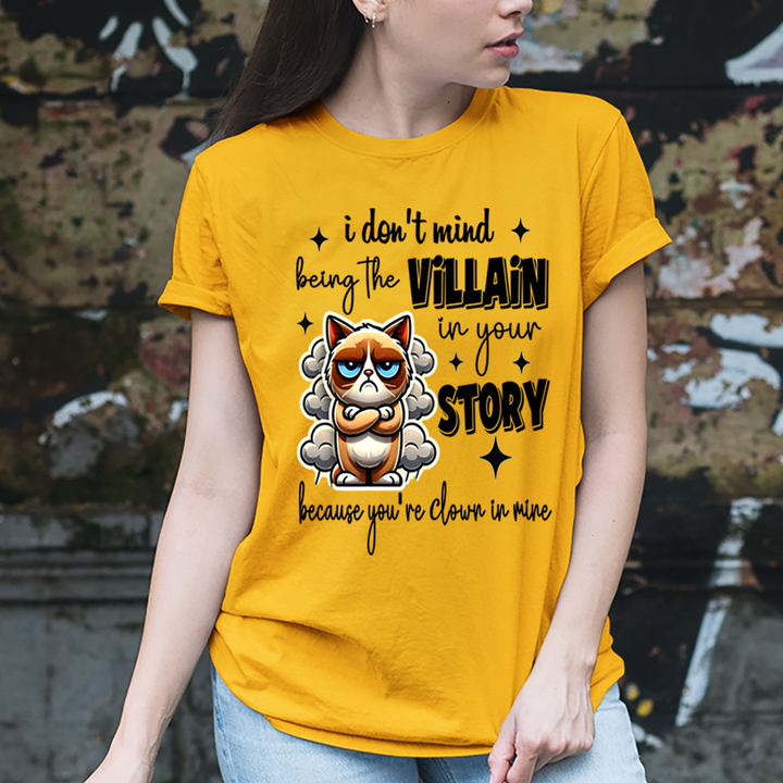 Villain in Your Story  -  Unisex T-Shirt