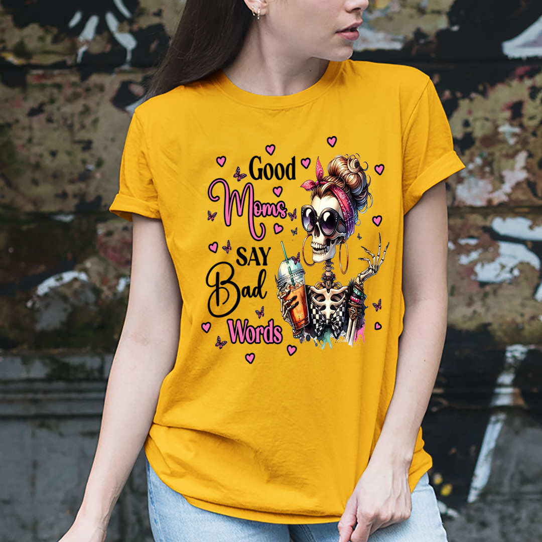 Good Moms Bad Words - Unisex T-Shirt
