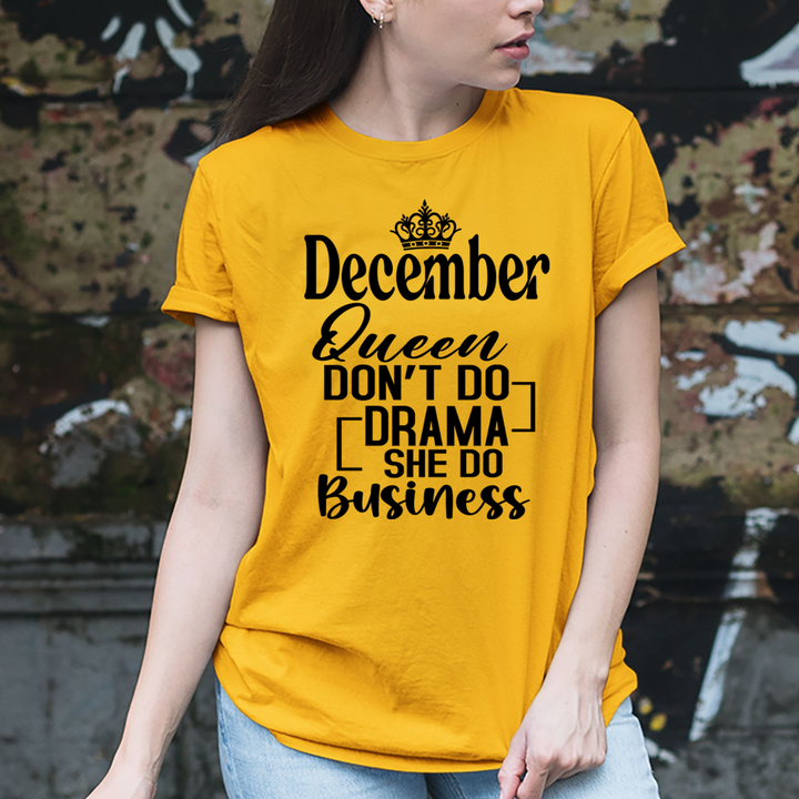 December Queen Don't Do Drama - Unisex T-Shirt