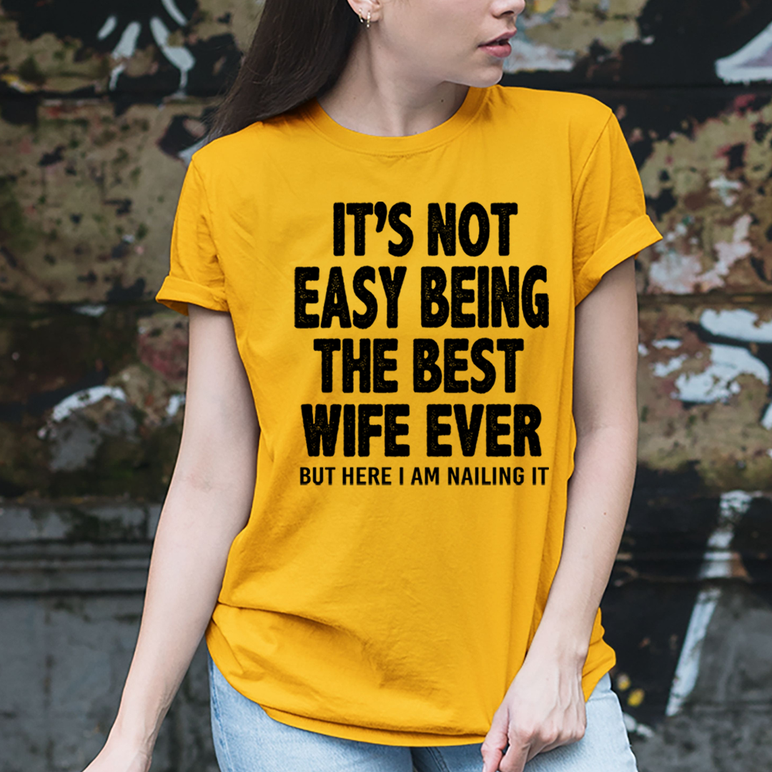 Best Wife Ever - Unisex T-Shirt