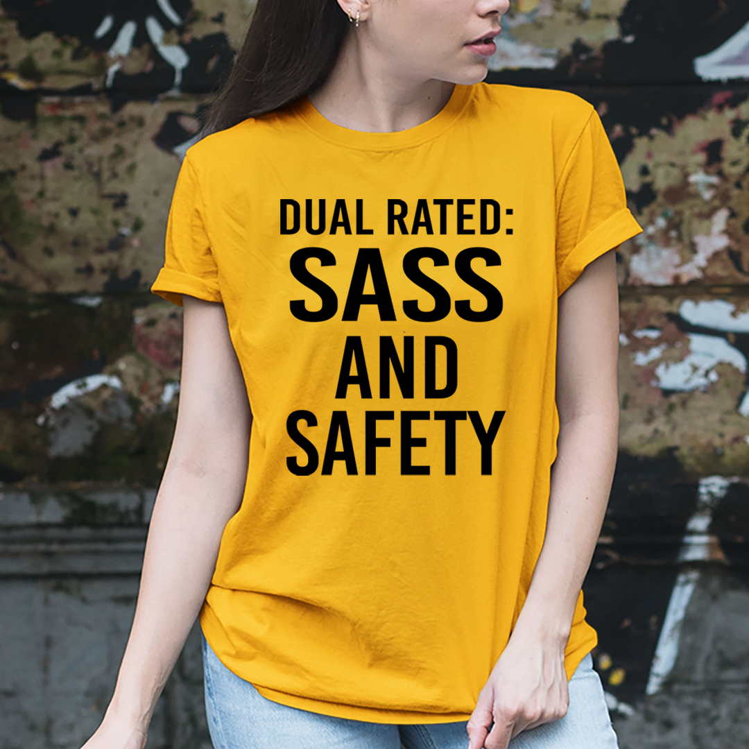 Dual Rated :  Sass And Safety - T-Shirt