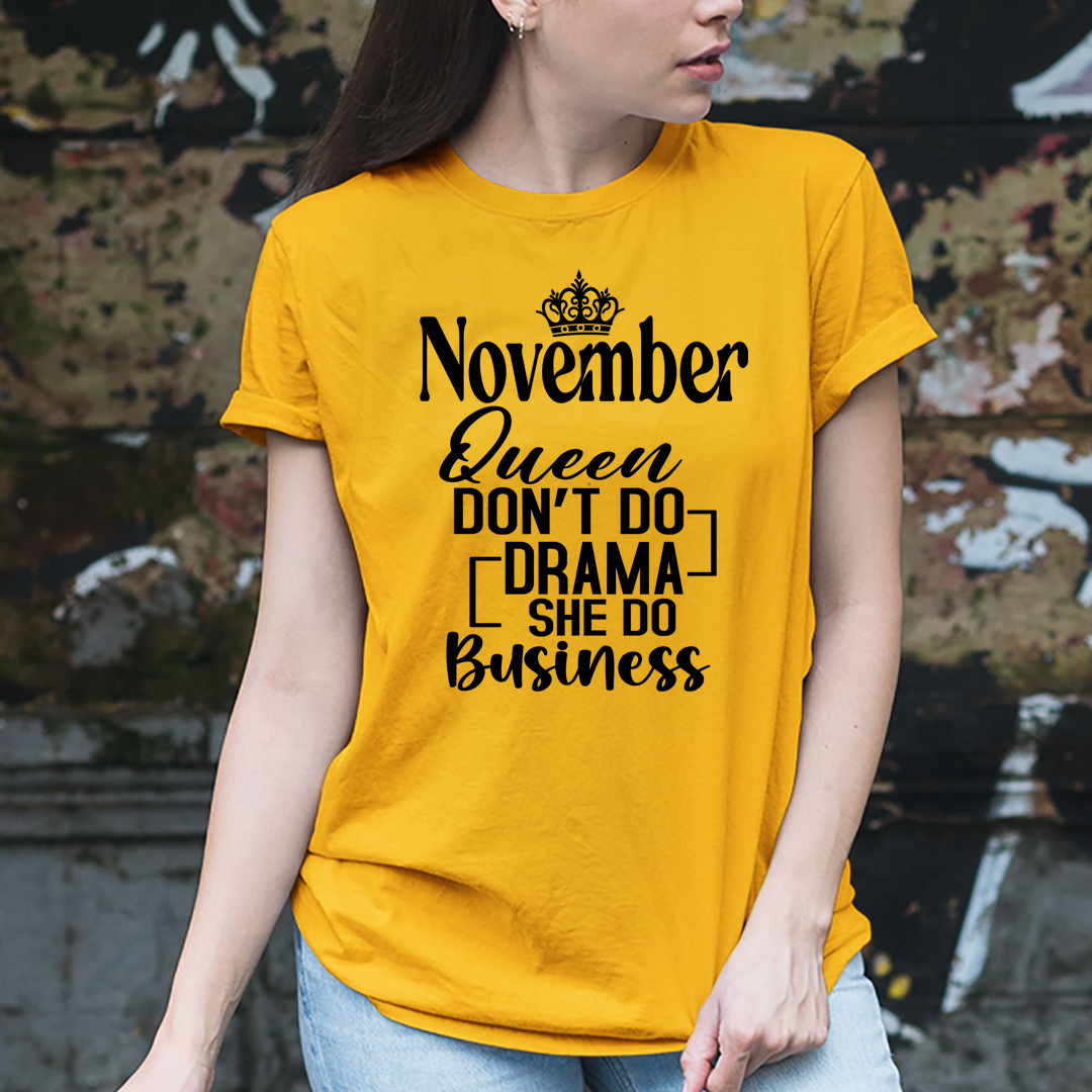 November Queen Don't Do Drama - Unisex T-Shirt