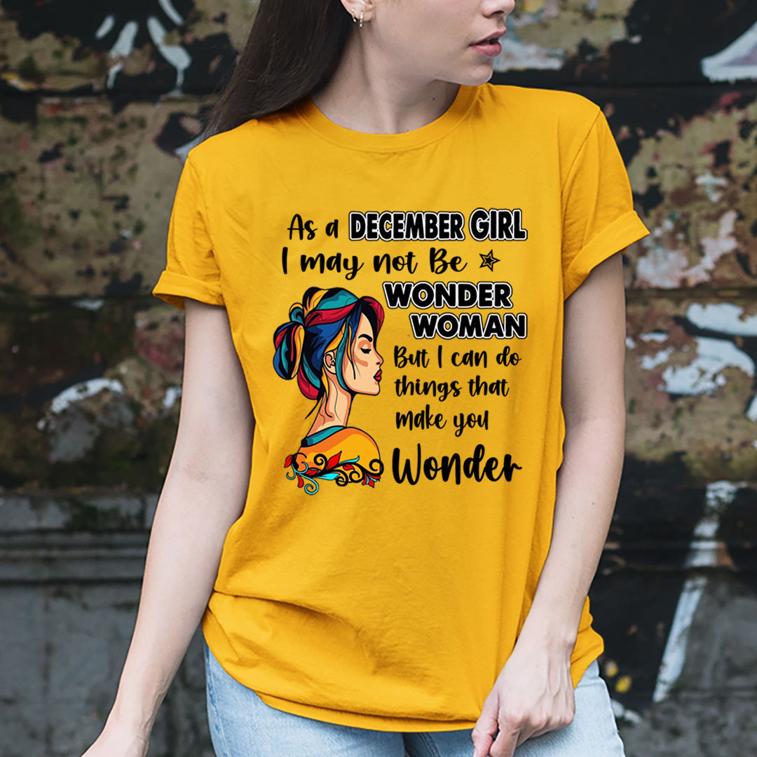 December Girl - Wonder Woman - Unisex T-Shirt